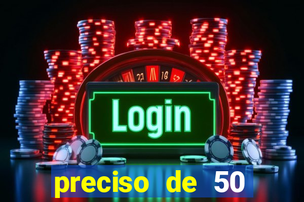 preciso de 50 reais urgente